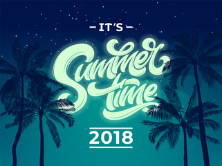 It's summer time 2018 background with palm and night sky. Vector background with modern typography for banner, poster, flyer, card, postcard, cover, brochure. Hand drawn lettering. EPS10.