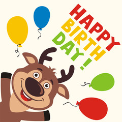 Happy birthday! Greeting card with funny deer and balloons in cartoon style.