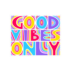 Vector colored hand-drawn lettering poster "Good vibes only".