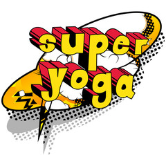 Super Yoga - Comic book style phrase on abstract background.