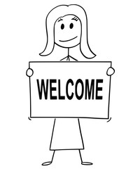 Cartoon stick man drawing conceptual illustration of woman or businesswoman holding large sign with welcome text.