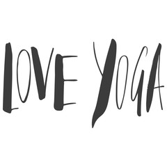 love yoga inscription, quote about yoga life, hand lettered phrase black isolated on white background
