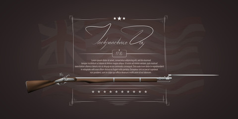 The US independence day. Background on independence day. The 4th of July. Background with a musket. A musket with a bayonet. Lettering-independence day.