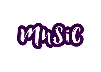 Hand drawn lettering phrase Music