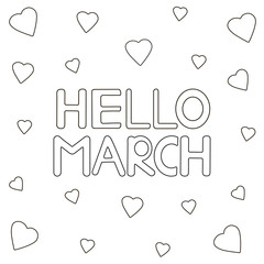 Coloring page with hand drawn text "Hello March" and hearts.