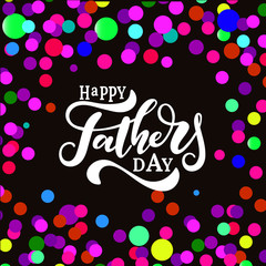 Happy Fathers Day Hand Drawn Lettering.