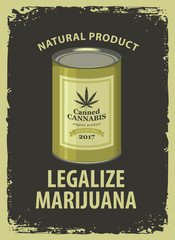 Vector banner for legalize marijuana with tin can canned cannabis in grunge style. Natural product of organic hemp. Smoke weed. Medical cannabis logo