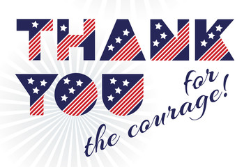 Slogan vector print for celebration design 4 th july in vintage style on white background with text Thank you for the courage