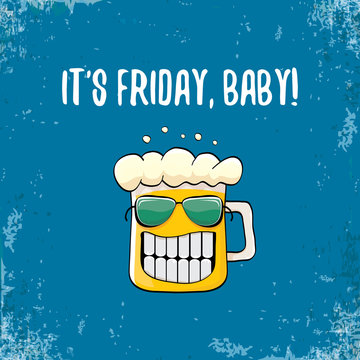 Its friday baby vector concept illustration with funky beer hand drawn character isolated on grunge blue background. happy friday vector background or poster