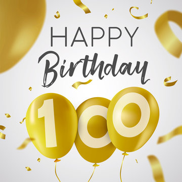 Happy birthday 100 hundred year gold balloon card