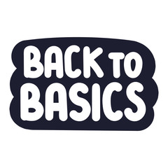 Back to basics. Vector hand drawn illustration.