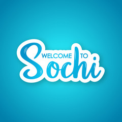 Welcome to Sochi. Hand drawn lettering phrase. Sticker with lettering in paper cut style. Vector illustration.