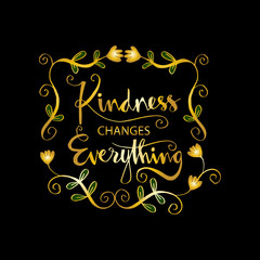 Kindness changes everything