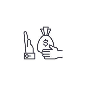 Refusal Of A Bribe Linear Icon Concept. Refusal Of A Bribe Line Vector Sign, Symbol, Illustration.