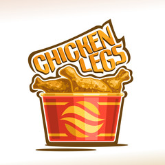 Vector logo for crispy Chicken Legs, poster with fatty barbecue drumsticks in red carton mini bucket, original typeface for words chicken legs, illustration of label for american fastfood cafe menu.