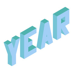 Creative abstract illustration with blue word 'year' on white background. Isometric design. 3D concept.