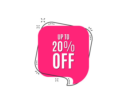 Up to 20% off Sale. Discount offer price sign. Special offer symbol. Save 20 percentages. Speech bubble tag. Trendy graphic design element. Vector