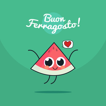 Funny card Buon Ferragosto italian summer holiday as funny cartoon character watermelon