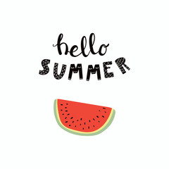 Hand drawn lettering quote Hello Summer with watermelon. Isolated objects on white background. Vector illustration. Scandinavian style flat design. Concept for children print.