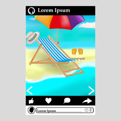 Vector image of a photo with a summer vacation on the beach located in social networks. Chaise-longue, slippers, panama, umbrella from the sun.