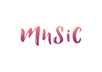 Hand drawn lettering phrase Music