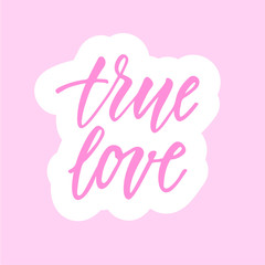 True love! calligraphic sticker.