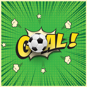 Goal word with realistic soccer ball in comic book style illustration. Vector football illustration.