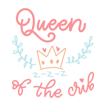 Queen of the crib - vintage style calligraphy with text, lettering sticker, hand lettering, for Kids
