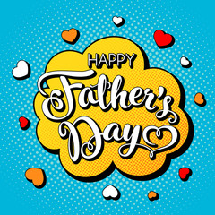 Fathers day greeting card with hand lettering in comic book style. Vector Illustration