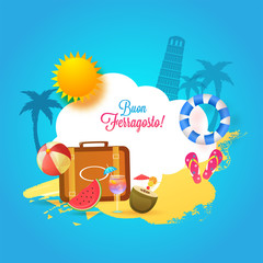 Italian festival Buon (happy in italian language) Ferragosto text with travelling bag, flipflops, softdrinks, sun and palm trees, and pisa leaning tower background. Summer Holidays in Italy Concept.