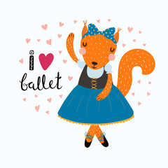 Hand drawn vector illustration of a cute funny squirrel ballerina in a tutu, pointe shoes, with lettering quote I love ballet. Isolated objects. Scandinavian style flat design. Concept children print.