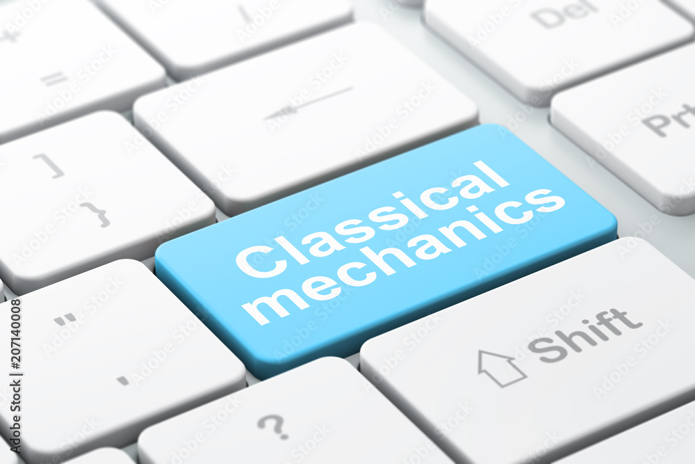 Poster science concept: computer keyboard with word classical mechanics, selected focus on enter button bac