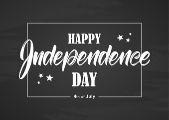 Vector illustration: Hand drawn lettering composition of Happy Independence Day on blackboard background. Fourth of July