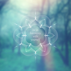 Vector square template for web and social media; Wonderful sacred geometry on landscape blurred background with motivational phrase or place for your text.