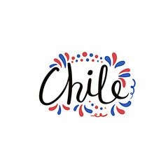 Hand written calligraphic lettering quote Chile with decorative elements in flag colors. Isolated objects on white background. Vector illustration. Design concept for independence day banner.