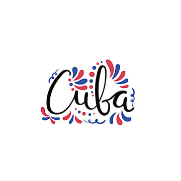 Hand written calligraphic lettering quote Cuba with decorative elements in flag colors. Isolated objects on white background. Vector illustration. Design concept for independence day banner.