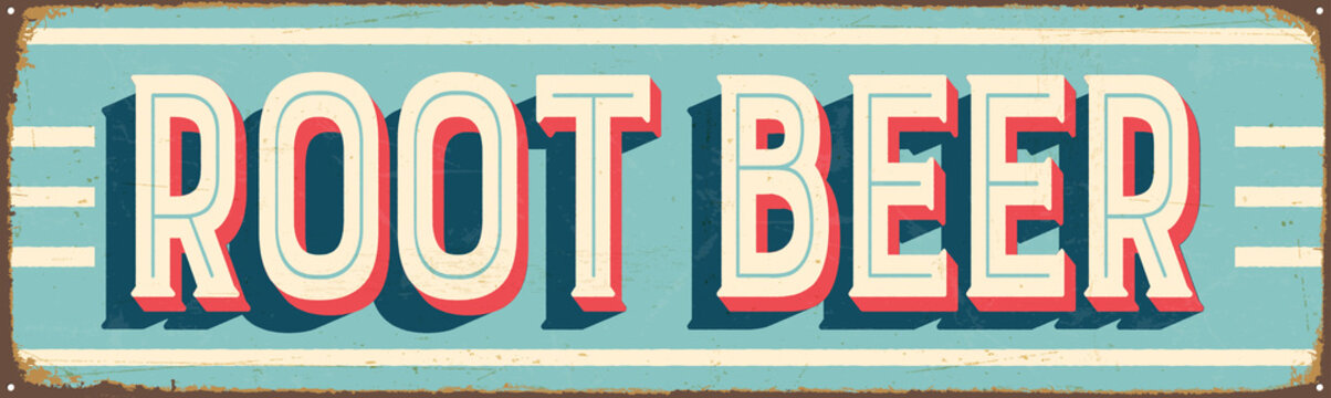 Vintage Style Vector Metal Sign - ROOT BEER - Grunge effects can be easily removed for a brand new, clean design