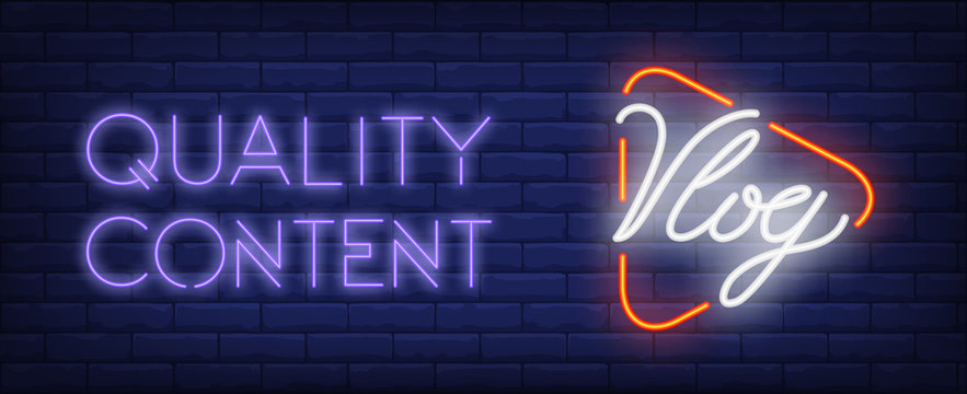 Quality content of vlog neon sign. Player button with text on dark brick wall. Vector illustration in neon style for video or social media