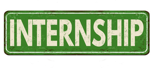 Internship vintage rusty metal sign