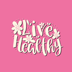 Live healthy lettering illustration