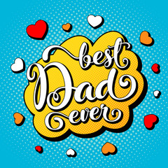 Fathers day greeting card with hand lettering in comic book style. Vector Illustration
