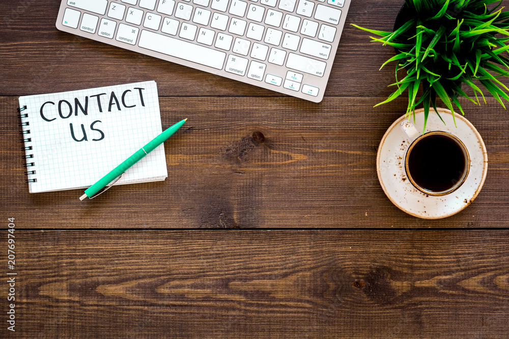 Poster template for contacts, background for contact information. lettering contact us in notebook on offic