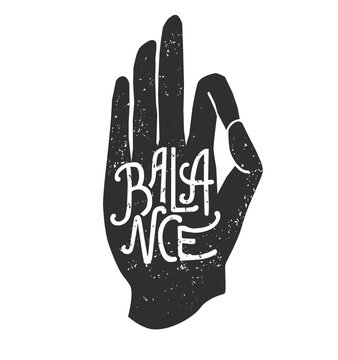 recommend clip art: Balance. Vector illustration of hand in meditating pose pose Jnana or Chin mudra yoga pose and lettering. Black palm silhouette, handwritten word and grunge texture. Meditation print, poster, flyer an