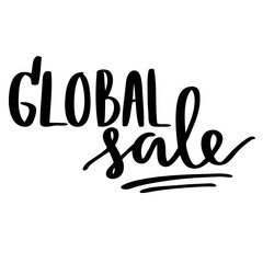 Hand drawn lettering: Global sale. Lettering for your blog, for online shop, for tags and banners.