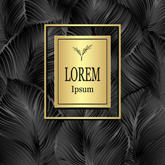 Template for package or flyer from Luxury background by leaves gold on black for cosmetic or perfume or for package of tea or for alcohol label or for advertising different things or for brand book