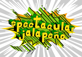 Spectacular Jalapeno - Comic book style word on abstract background.