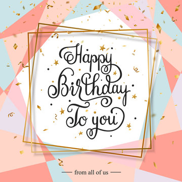 Happy Birthday handwritten lettering congratulations falling golden pieces of confetti and serpentine. Vector illustration