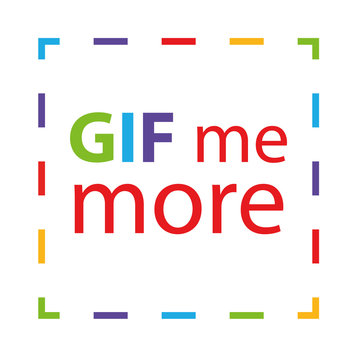 Vector illustration design for T-shirt with sentence "Gif me more".