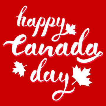 Happy Canada Day hand drawn white vector lettering on red background with mapple leaves and shadows