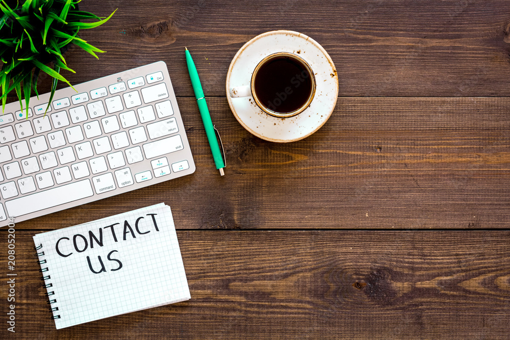 Poster template for contacts, background for contact information. lettering contact us in notebook on offic